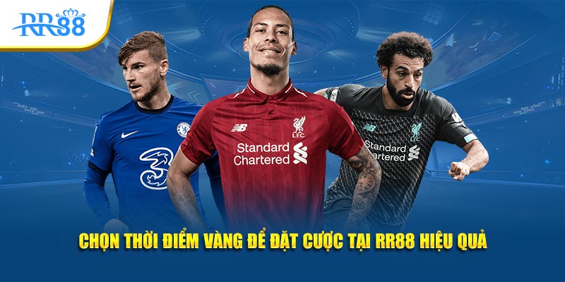 Chọn thời điểm vàng để đặt cược tại RR88 hiệu quả
